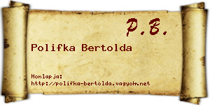Polifka Bertolda névjegykártya